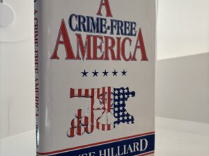 A Crime-Free America (1995) by Royce Hilliard