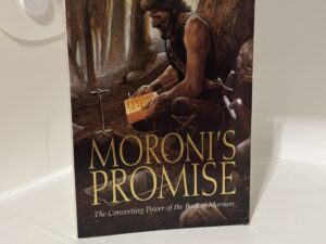 Moroni’s Promise (1995) by Glenn L. Pearson