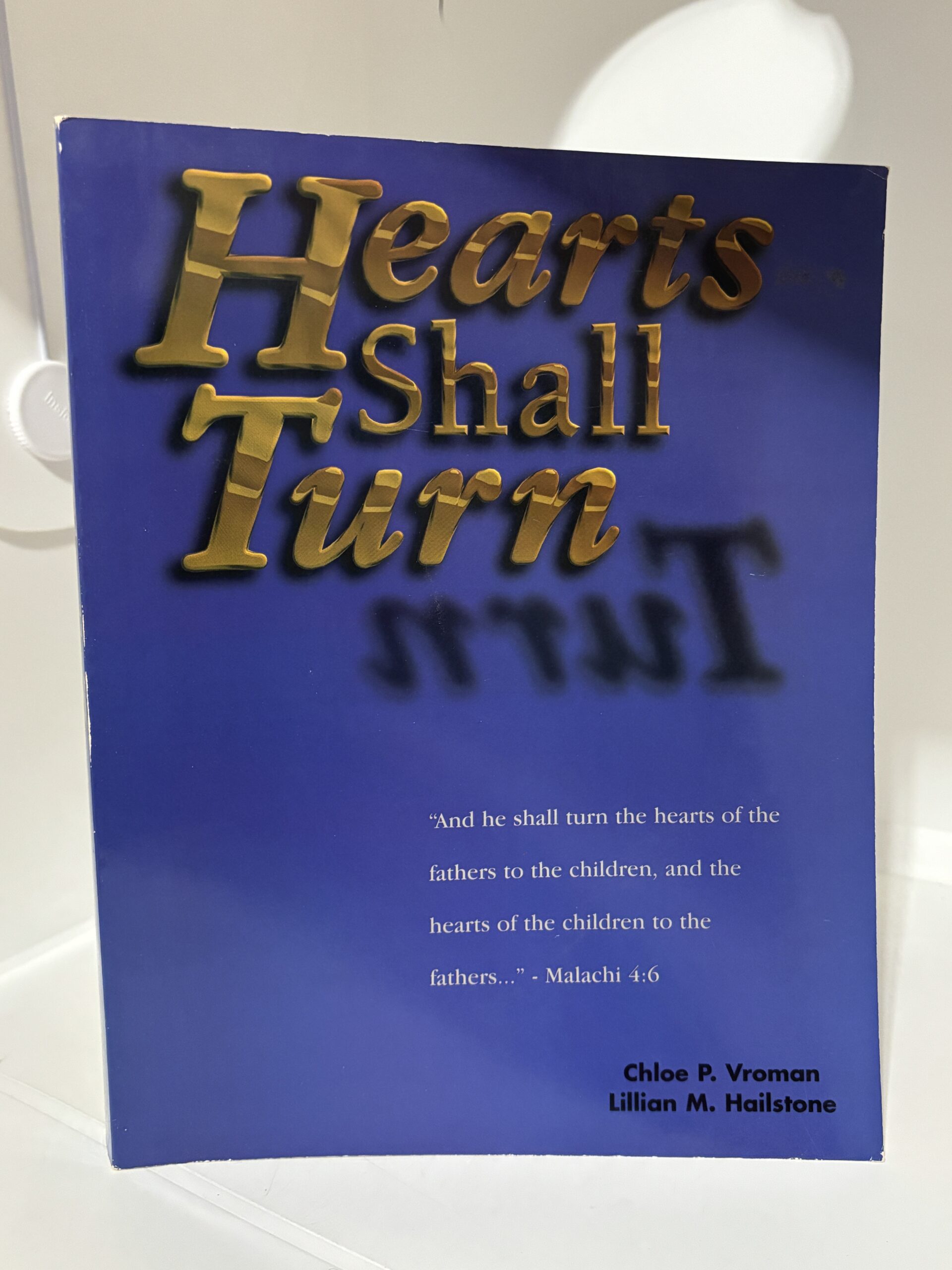 Hearts Shall Turn (1996) by Chloe P. Vroman and Lillian M. Hailstone