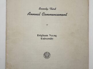 Program: Seventy-Third Annual Commencement of Brigham Young University: Tuesday, June 7, 1949, Joseph Smith Building (1949)