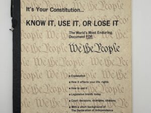It’s Your Constitution…Know It, Use It, or Lose It (1975) by Barbara P. Hutchinson