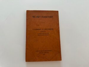 1943-We Met Together: A Summary of Discussions- L. John Nuttall. Jr.