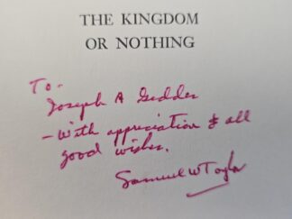 The Kingdom or Nothing: The Life of John Taylor, Militant Mormon — Inscribed & Signed by the Author, Samuel W. Taylor, to Joseph A. Geddes