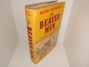 The Beaver Men: Spearheads of Empire (1964) ~ by Mari Sandoz