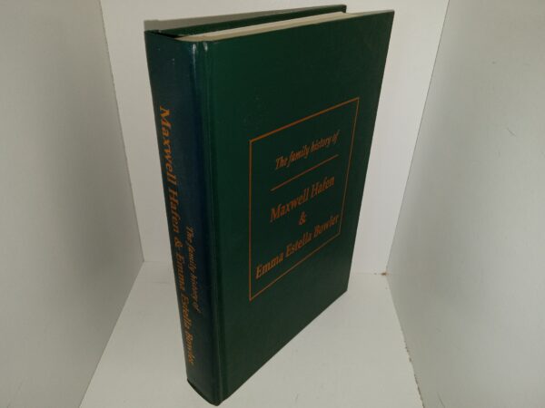 The Family History of Maxwell Hafen & Emma Estella Bowler (2005) ~ Compiled by Gary Bowler Hafen