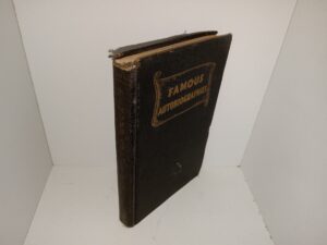Famous Autobiographies: 1929 Edition of Little Masterpieces of Autobiography: Vol. 4 (1926) ~ Edited by George Iles