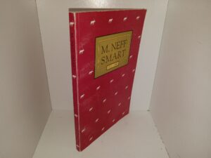 M. Neff Smart: 1911-1983 (Unknown Publishing Date) ~ by M. Neff Smart