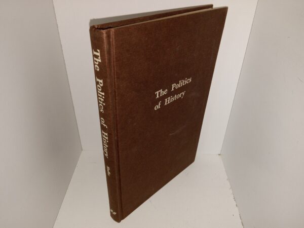 The Politics of History: Writing the History of the American Revolution, 1783-1815 (1975) ~ by Arthur H. Shaffer