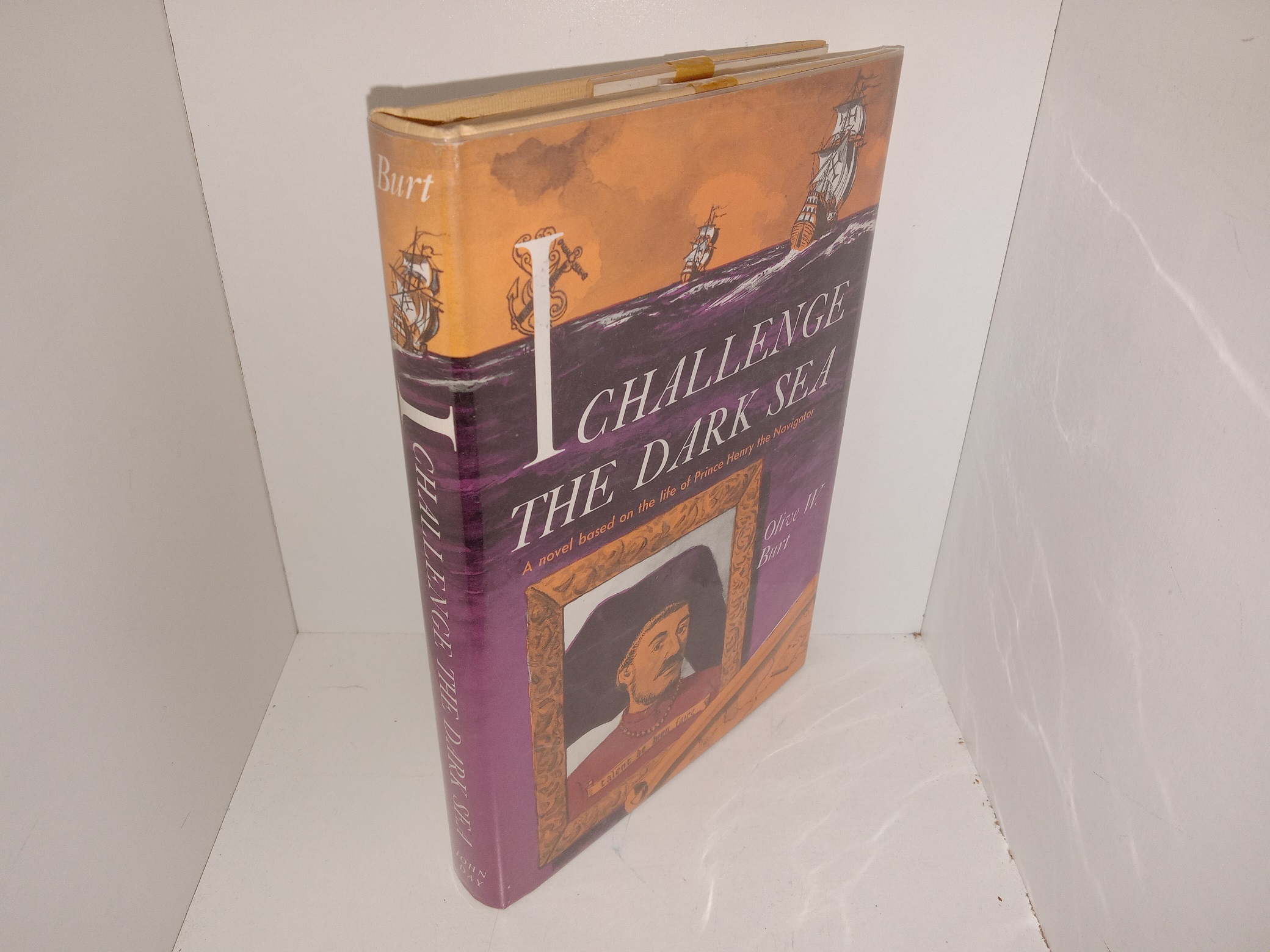 I Challenge the Dark Sea: A Novel Based on the Life of Prince Henry the Navigator (1962) ~ by Olive W. Burt