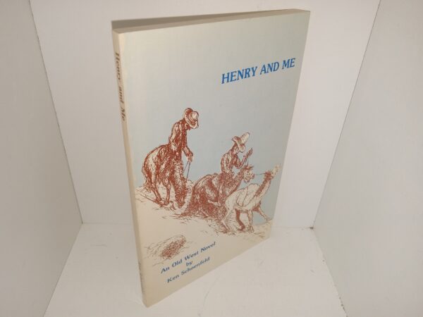 Henry and Me: An Old West Novel (1985) ~ by Ken Schoenfeld