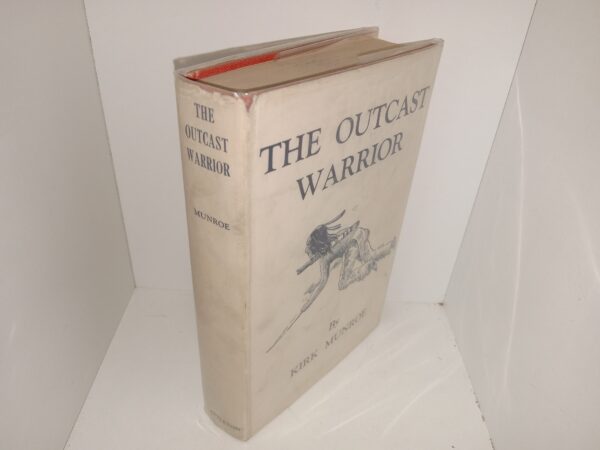The Outcast Warrior (Rare Dust Jacket) (1924) ~ by Kirk Munroe