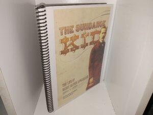 The Sundance Kid: The Life of Harry Alonzo Longabaugh (Review Copy) (2009) ~ by Donna B. Ernst