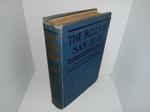 The Bells of San Juan (1919) ~ by Jackson Gregory