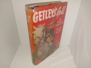 Getley’s Gold (1944) ~ by Frank C. Robertson