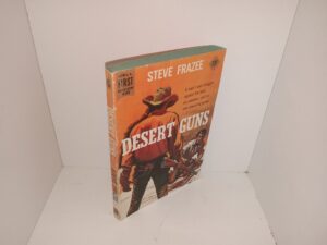 Desert Guns (1957) ~ by Steve Frazee
