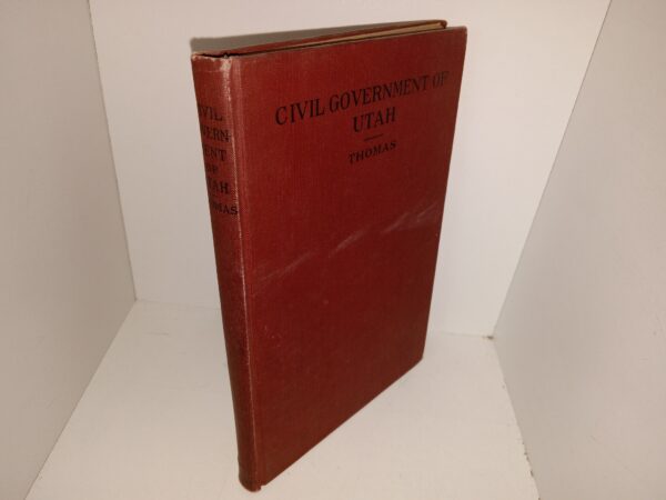 Civil Government of Utah (Inscribed & Initialed by the Author) (1912) ~ by George Thomas, A.B., Ph.D.