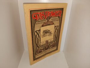 Gas Power: A Paper for Those Who make, Sell, or Use Gas or Gasoline Engines: Vol. 9, No. 9, March, 1912 (1912)