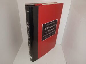 A Winter with the Mormons: The 1852 Letters of Jotham Goodell (2001) ~ Edited by David L. Bigler