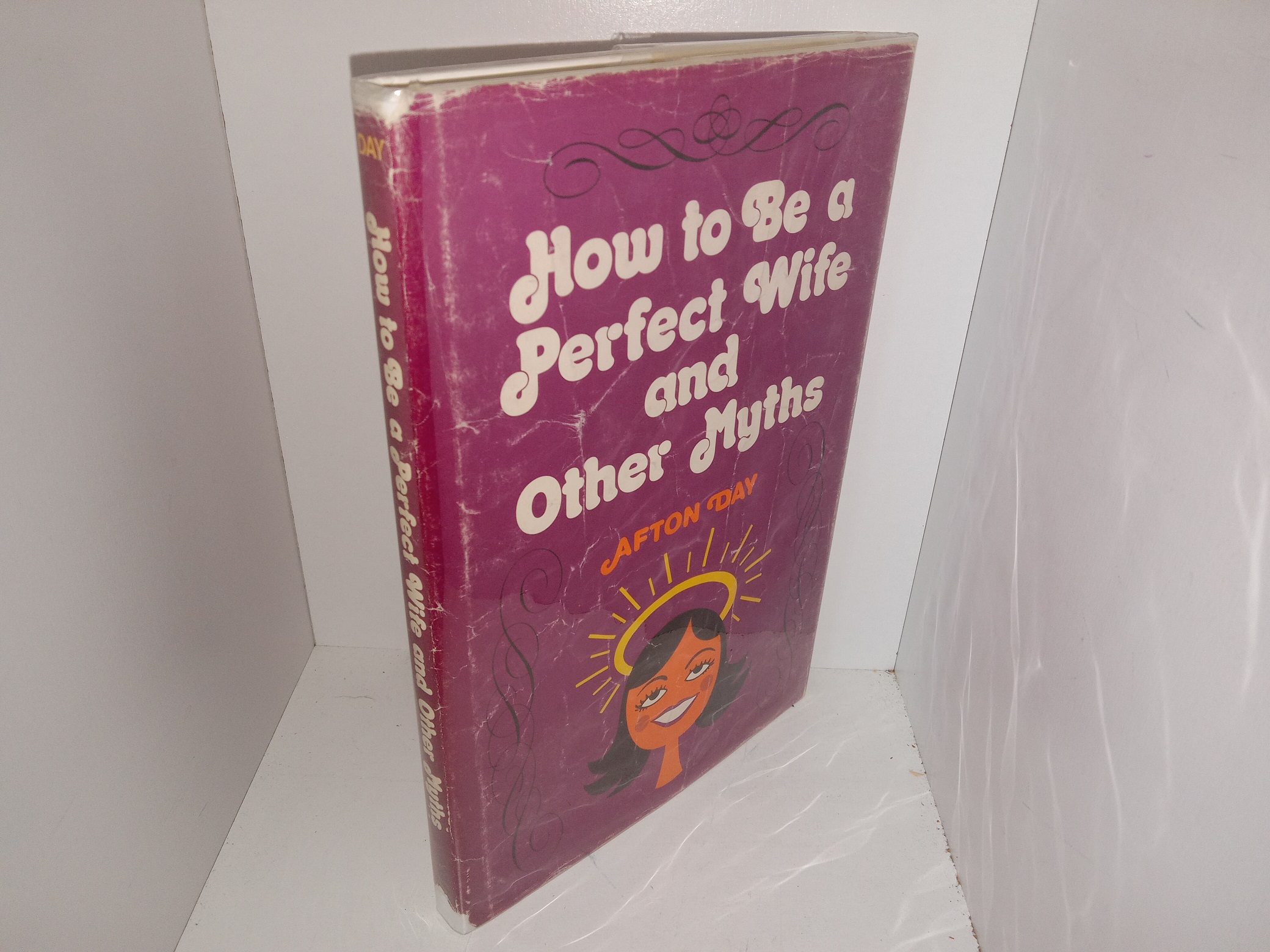 How to Be a Perfect Wife and Other Myths (1978) ~ by Afton Day