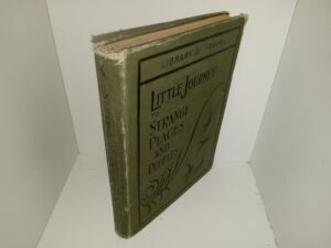 A Little Journey to Some Strange Places and Peoples in Our Southwestern Lands (New Mexico and Arizona) (Ex-Library) (1911) ~ by George Wharton James