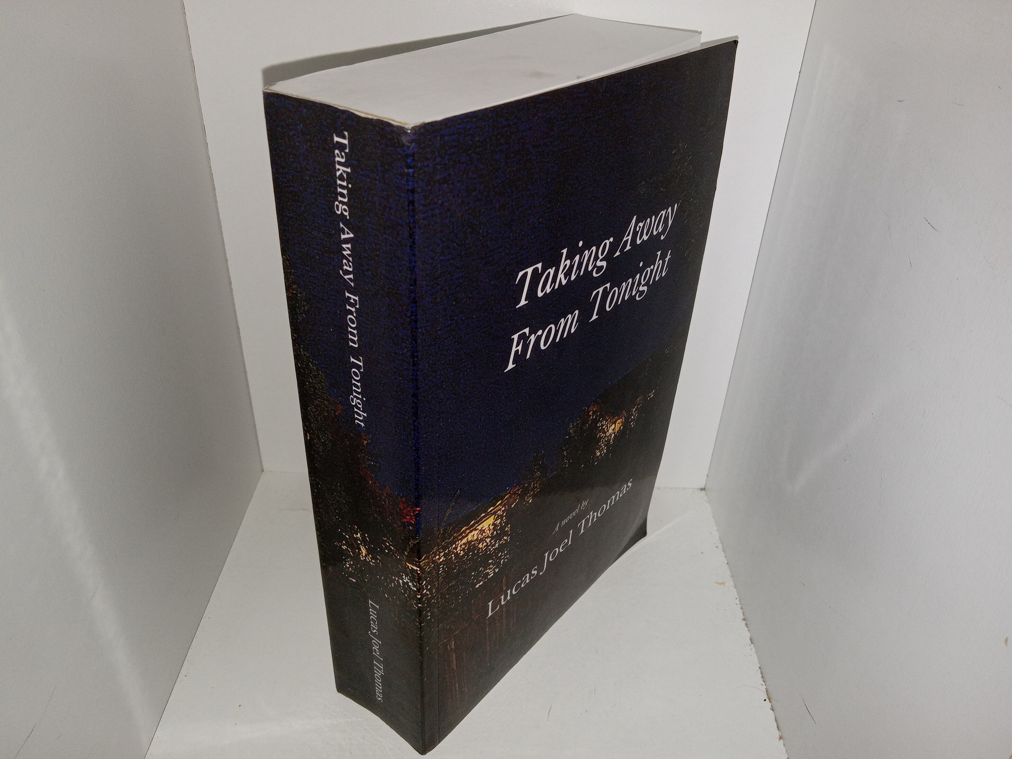 Taking Away From Tonight (2021) ~ by Lucas Joel Thomas