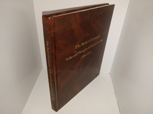 The Book of Leonard: Talks and Thoughts of Leonard E. Olds 1980-2011 (2011) ~ Unknown Author