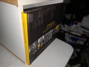 DMBA—50 Years of Excellence (2020) ~ by Scott C. Thornton, and Maria Krogue Christensen