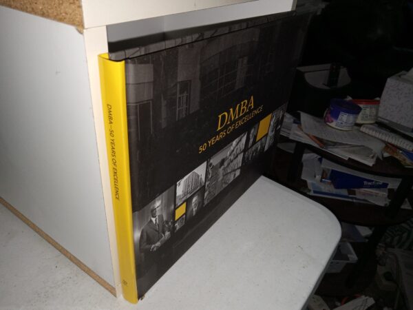 DMBA—50 Years of Excellence (2020) ~ by Scott C. Thornton, and Maria Krogue Christensen
