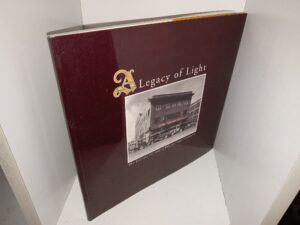 A Legacy of Light: The History Of Young Electric Sign Company (1995) ~ Unknown Author