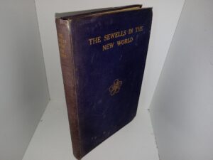The Sewells in the New World (1924) ~ by Sir Hector L. Duff, K.B.E., C.M.G.