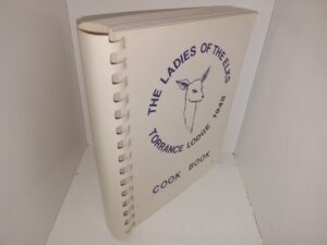 The Ladies of the Elks Torrance Lodge 1948 Cook Book (1979)