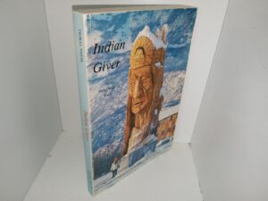 Indian Giver: Gifts of Statues For All 50 States to Honor the Indian (Signed & Inscribed) (1984) ~ by Peter Wolf Toth
