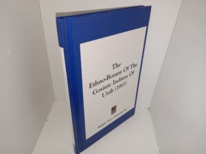 The Ethrno-Botany of The Gosiute Indians of Utah (Reprint) (1911) ~ by Ralph Vary Chamberlin