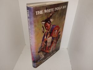 The White Indian Boy: A Real Pioneer Life Story (1991) ~ by Elijah Nicholas Wilson “Uncle Nick”, in Collaboration with Howard R. Driggs, with Drawings by Perry Driggs