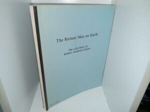 The Richest Man on Earth: The Life Story of Robert Anderson Egbert (1980) ~ by Robert L. Egbert