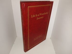 Life Is a Wonderful Journey: An Autobiography (Unknown Publishing Date) ~ by Ferdinand E. Peterson