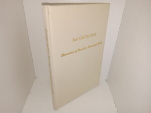 Just Call Me Doll: Memories of Dorothy Scowcroft Rich (1995) ~ Unknown Author