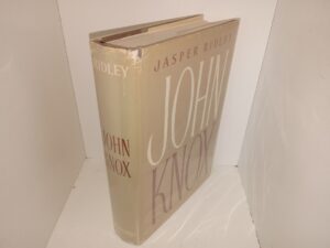 John Knox (1968) ~ by Jasper Ridley