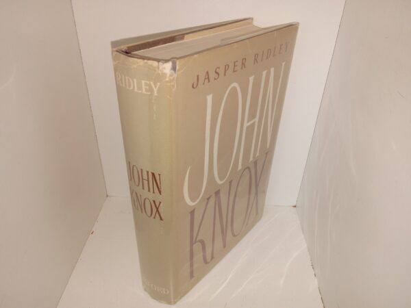 John Knox (1968) ~ by Jasper Ridley