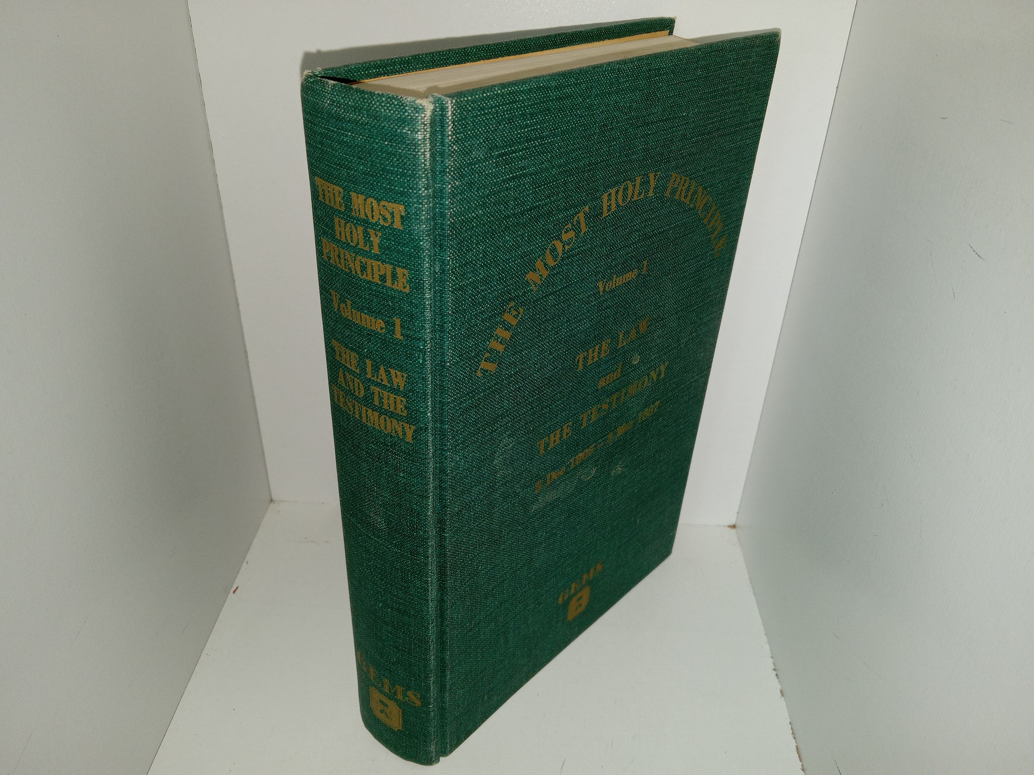 The Most Holy Principle: Vol. 1, The Law and the Testimony, 5 Dec. 1805 – 3 Mar. 1887 (1970) ~ Unknown Author
