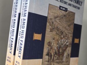 NEW / JUST IN — Abraham and His Family in Scripture, History, and Tradition — Proceedings of the Conference Held May 3 & 10, 2025 at Brigham Young University — 2 Volume Hardbound Set