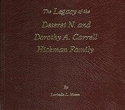 2004 — The Legacy of the Deseret N. and Dorothy A. Carrell Hickman Family — Lorinda L. Mann