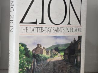 Building Zion: The Latter-Day Saints in Europe — Bruce A. Van Orden — Hardbound