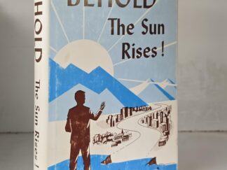1972 — Behold The Sun Rises! – A Novel — Ezra J. Poulsen — An LDS Novel