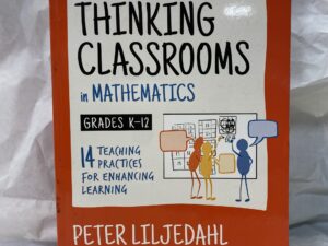 Building Thinking Classrooms in Mathematics – Peter Liljedahl – Paperback – 2021