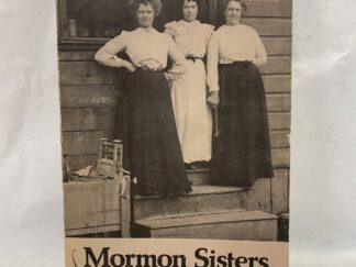 Mormon Sisters – Edited by Claudia L. Bushman – Paperback – 1976
