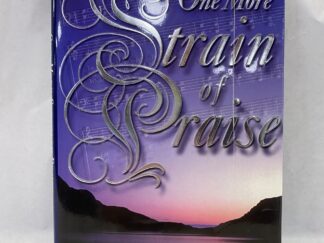 One More Strain of Praise – Neal A. Maxwell – Hardcover with dust jacket – 1999