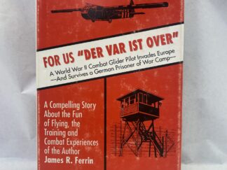 For Us “Der Var Ist Over” – James R. Ferrin – Hardcover with dust jacket – 1991