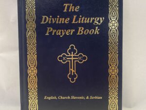 The Divine Liturgy Prayer Book – Compiled by V. Rev. Bozidar Dragicevich – Hardcover – 2012
