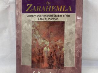 From Jerusalem to Zarahemla – S. Kent Brown – Hardcover with dust jacket – 1998